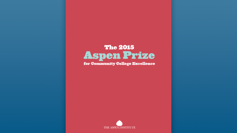 The 2015 Aspen Prize for Community College Excellence