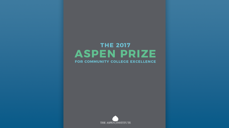 The 2017 Aspen Prize for Community College Excellence