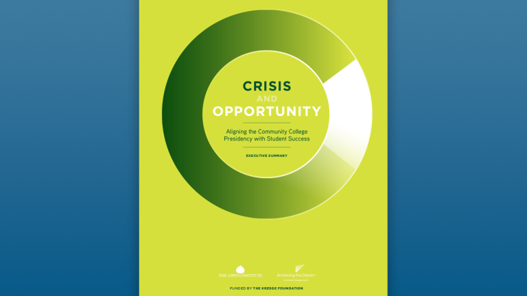 Crisis & Opportunity: Aligning the Community College Presidency with Student Success (Executive Summary)