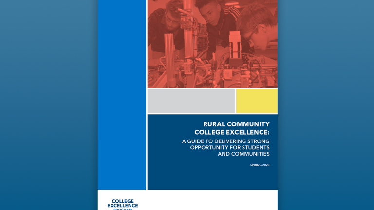 Rural Community College Excellence: A Guide to Delivering Strong Opportunity for Students and Communities