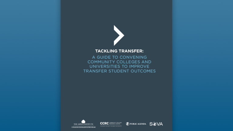 Tackling Transfer: A Guide to Convening Community Colleges and Universities to Improve Transfer Student Outcomes