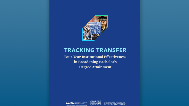 Tracking Transfer: Four-Year Institutional Effectiveness in Broadening Bachelor’s Degree Attainment