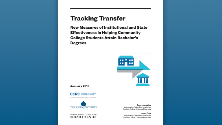 Tracking Transfer: New Measures of Institutional and State Effectiveness in Helping Community College Students Attain Bachelor’s Degrees