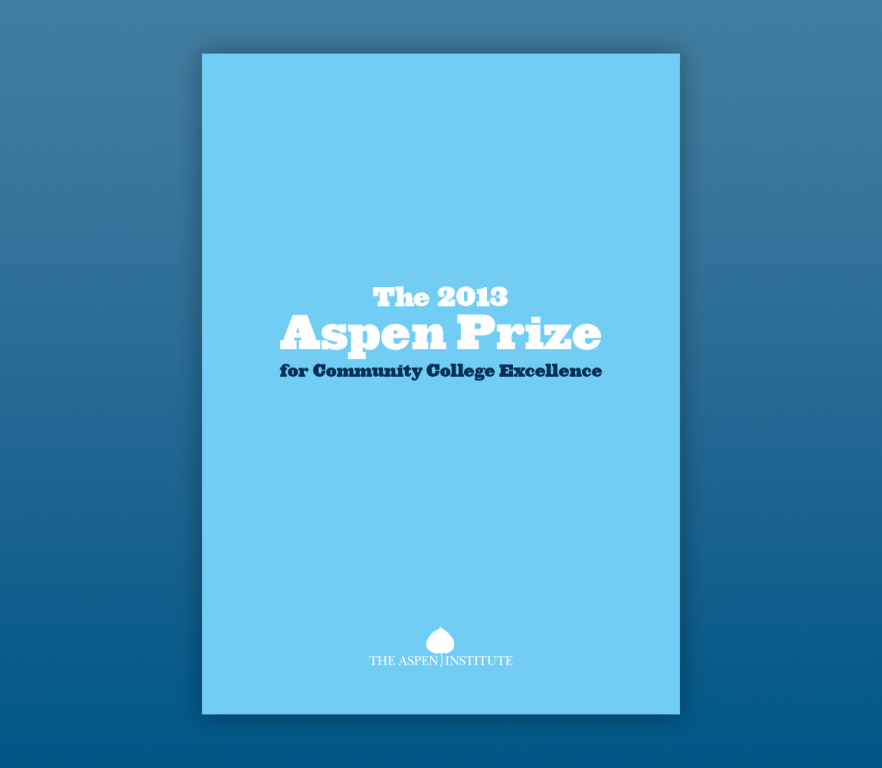 The 2013 Aspen Prize for Community College Excellence