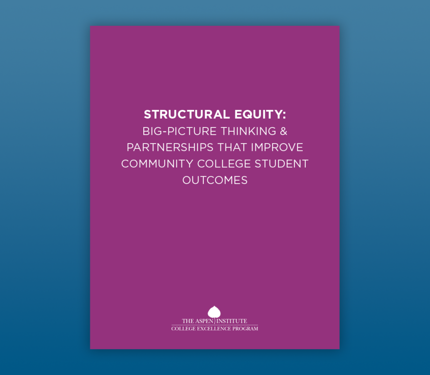 Structural Equity: Big-Picture Thinking & Partnerships that Improve Community College Student Outcomes